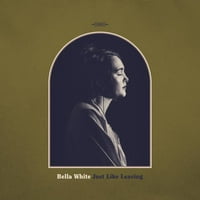 Bella White-Csakúgy, Mint A Távozás-Vinyl